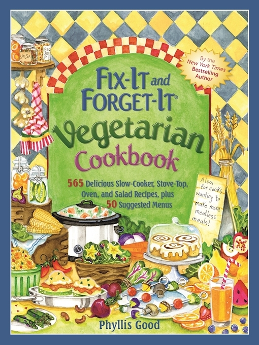 Title details for Fix-It and Forget-It Vegetarian Cookbook by Phyllis Good - Available